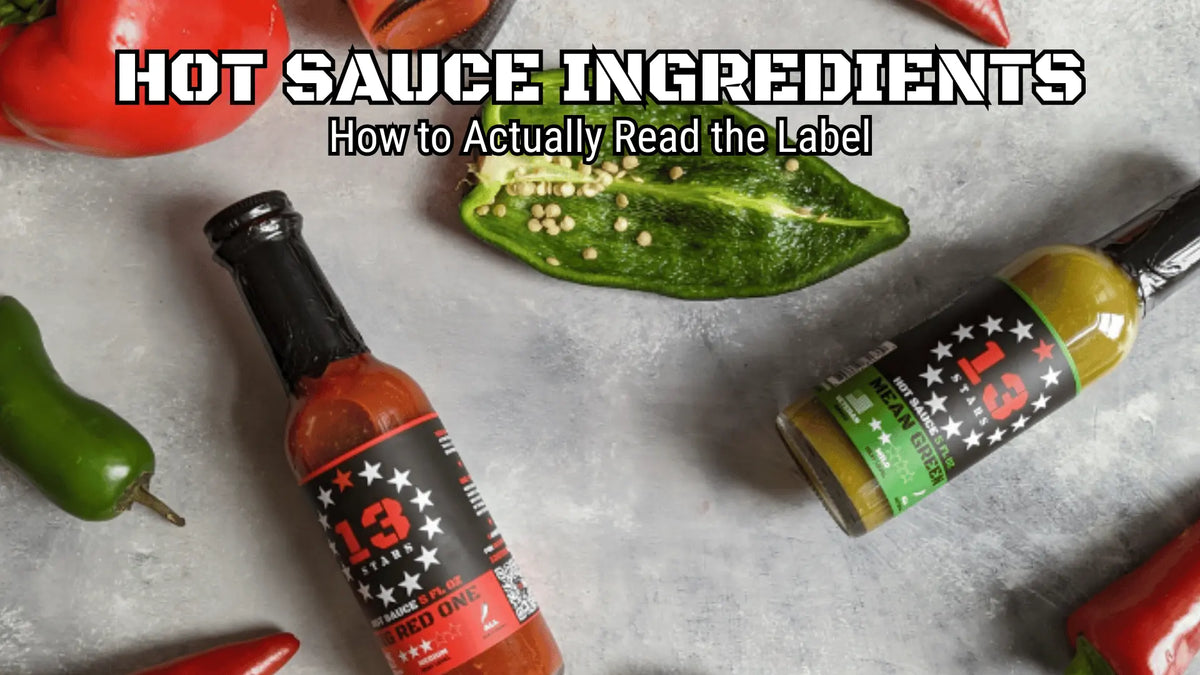 Hot Sauce Ingredients: How to Actually Read the Label