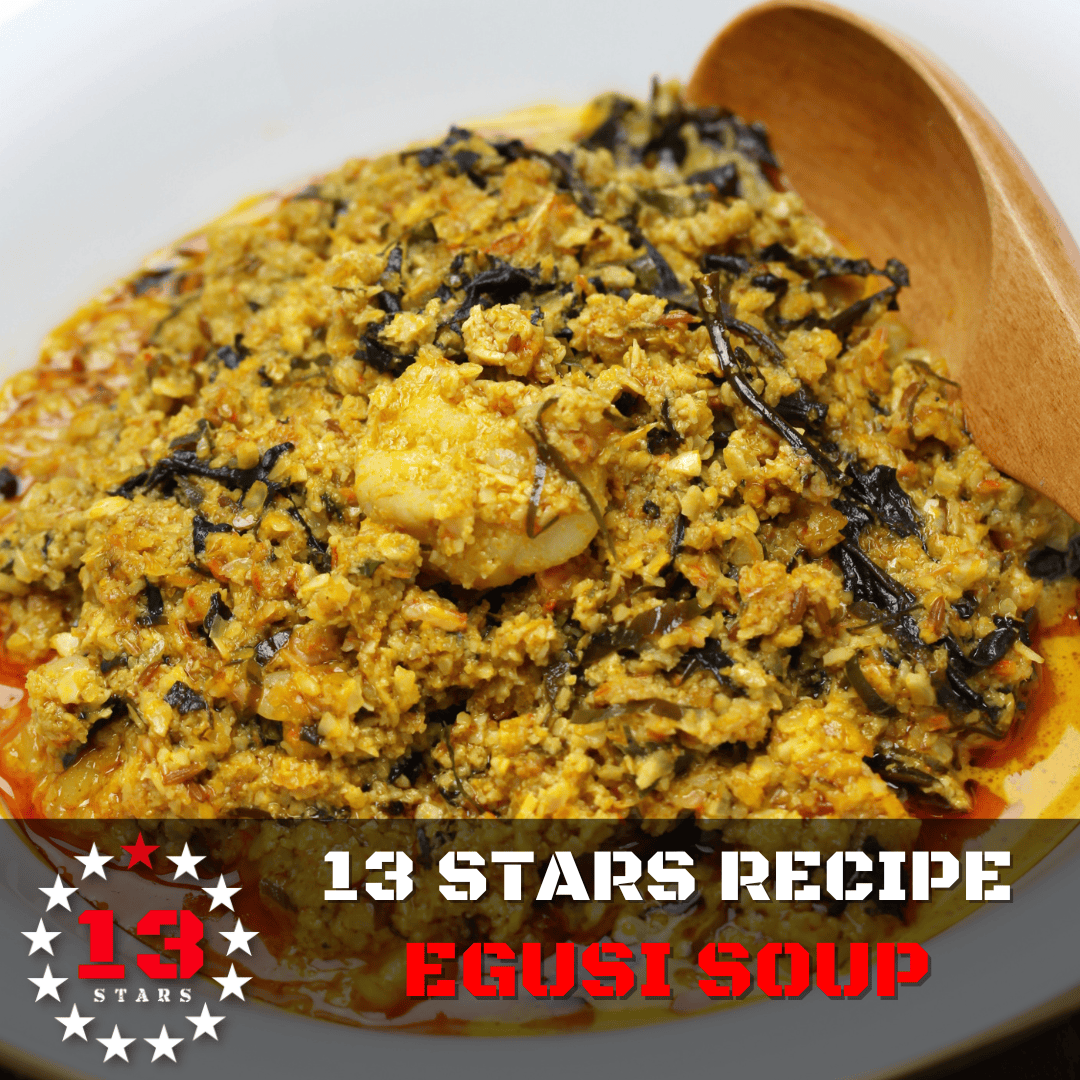 Egusi Soup - 13 Stars Hot Sauce