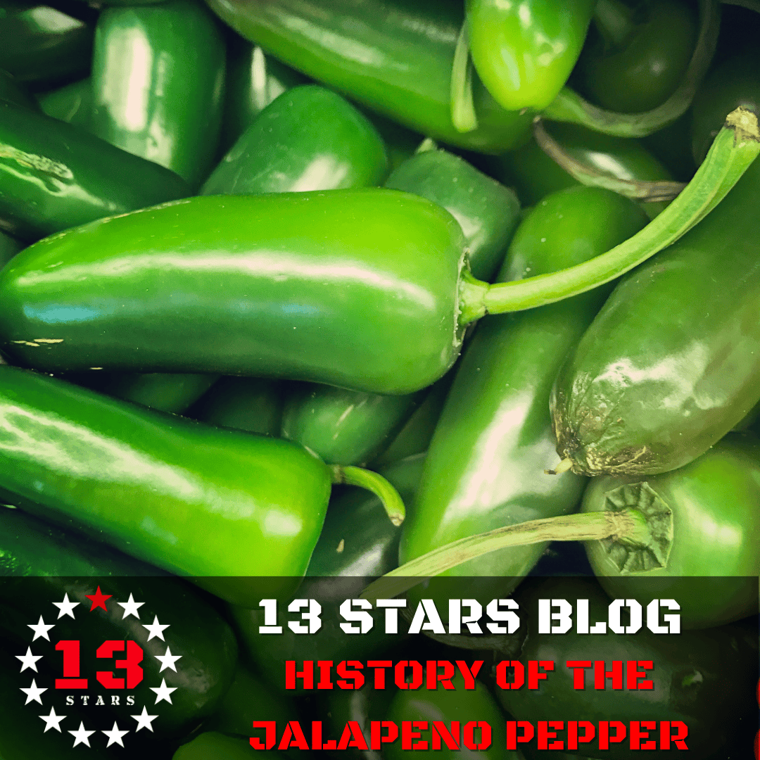 History of the Jalapeño Pepper - 13 Stars Hot Sauce